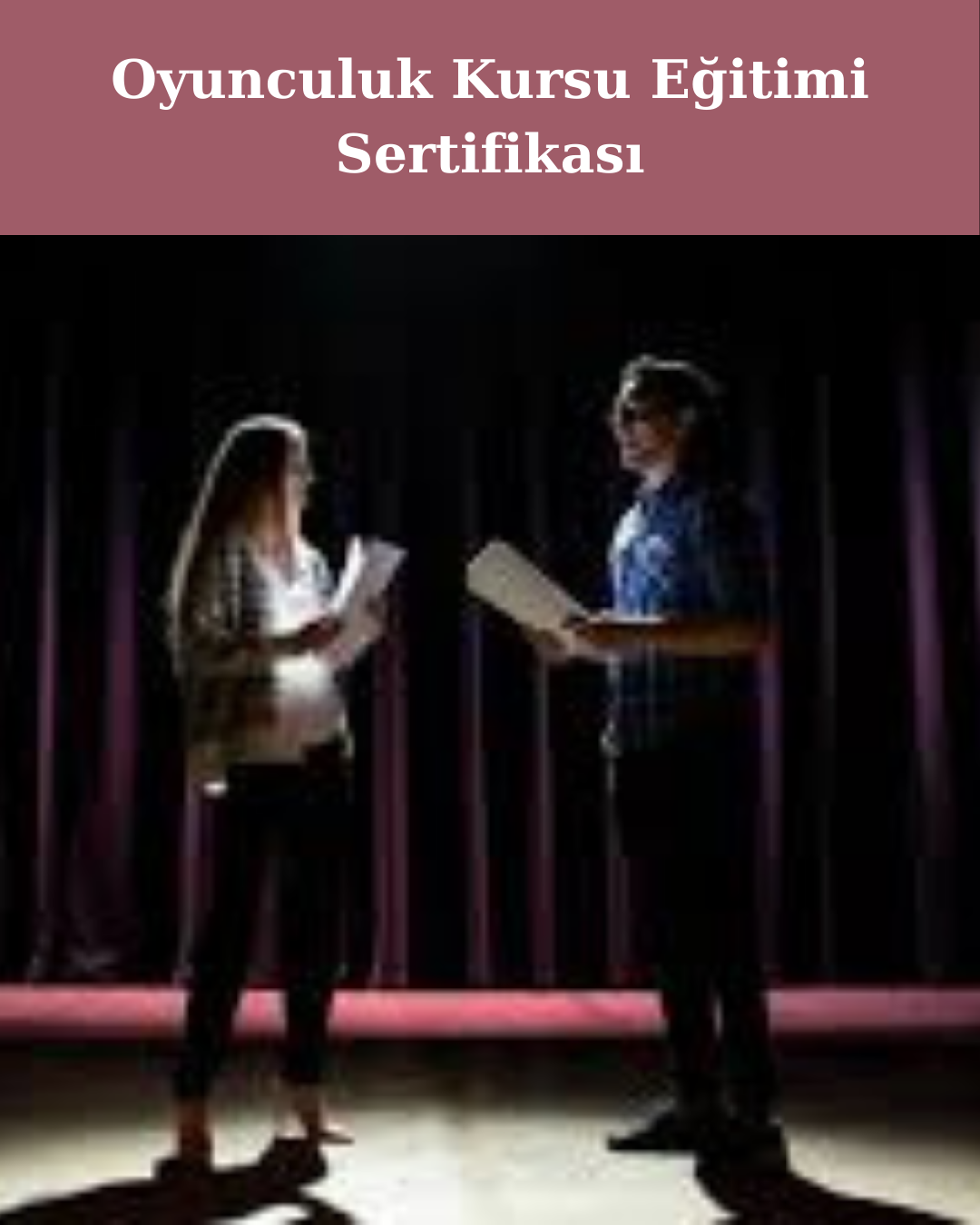 Oyunculuk Kursu Eğitimi Sertifikası