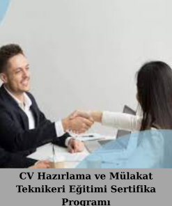 CV Hazırlama ve Mülakat Teknikeri Eğitimi Sertifika Programı