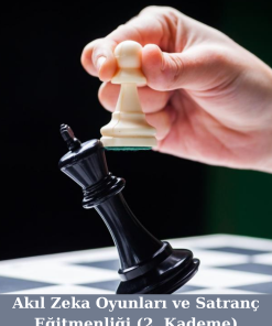 Akıl Zeka Oyunları ve Satranç Eğitmenliği (2. Kademe)