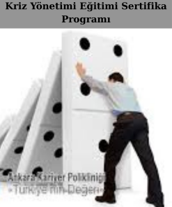 Kriz Yönetimi Eğitimi Sertifika Programı