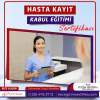 Hasta Kayit Kabul egitimi Sertifikasi