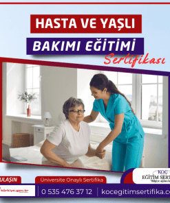 Hasta ve Yasli Bakimi egitimi Sertifikasi