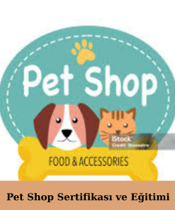 Pet Shop Sertifikası ve Eğitimi