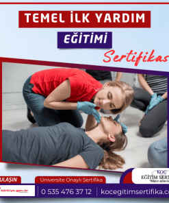 Temel Ilk Yardim Egitimi Sertifikasi
