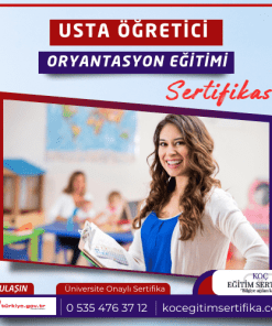 Usta Ogretici Oryantasyon egitimi Sertifikasi